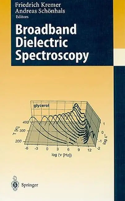 Broadband Dielectric Spectroscopy by Friedrich Kremer