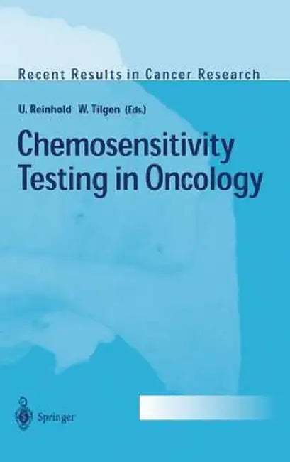 Chemosensitivity Testing in Oncology by Uwe Reinhold