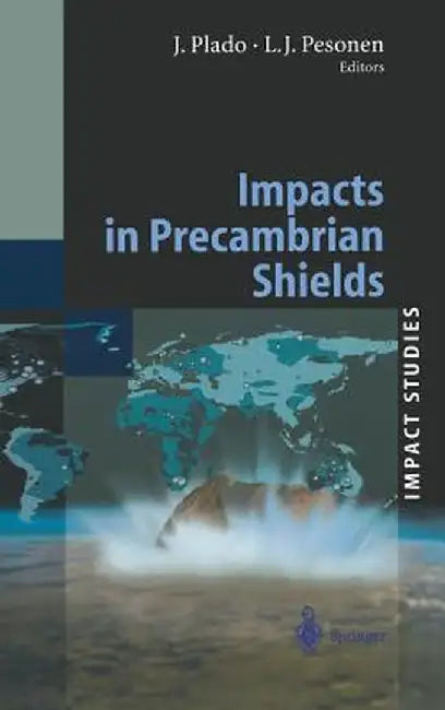 Impacts in Precambrian Shields by Jüri Plado