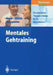 Mentales Gehtraining: Ein Salutogenes Therapieverfahren Für Die Rehabilitation by J. Mayer, P. Görlich, H. Eberspächer