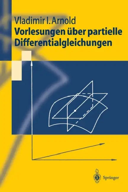 Vorlesungen Über Partielle Differentialgleichungen by Vladimir I. Arnold, T. Damm