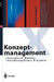 Konzeptmanagement: Interaktive Medien -- Interdisziplinäre Projekte by Kerstin Osswald