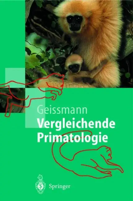 Vergleichende Primatologie by Thomas Geissmann