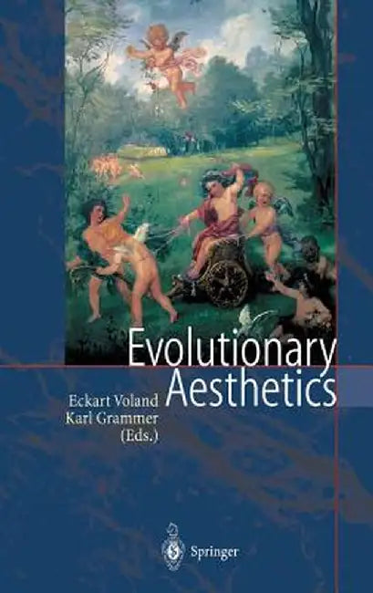 Evolutionary Aesthetics by Eckart Voland