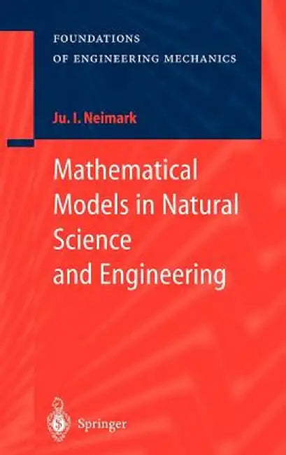Mathematical Models in Natural Science and Engineering by Juri I. Neimark