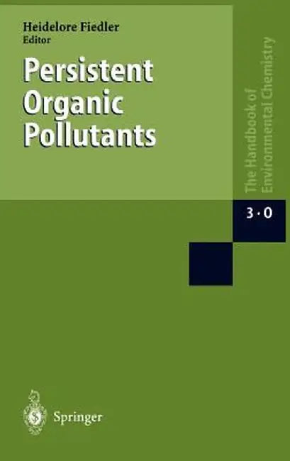 Persistent Organic Pollutants by Heidelore Fiedler