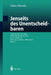 Jenseits Des Unentscheidbaren: Sechs Kapitel Zur Frage Nach Dem Wesen Der Zeit in Der Modernen Und Postmodernen Philosophie Japans by Takeo Harada