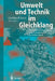 Umwelt Und Technik Im Gleichklang: Technikfolgenforschung Und Systemanalyse in Deutschland by Gotthard Stein