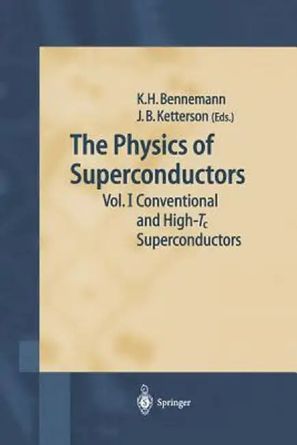 The Physics of Superconductors: Vol. I. Conventional and High-Tc Superconductors by Karl-Heinz Bennemann