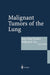 Malignant Tumors of the Lung: Evidence-Based Management by J. P. Sculier