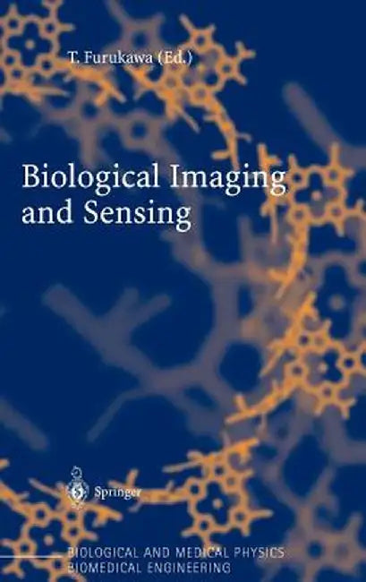 Biological Imaging and Sensing by Toshiyuki Furukawa