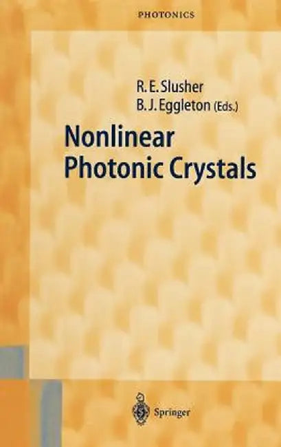 Nonlinear Photonic Crystals by Richart E. Slusher