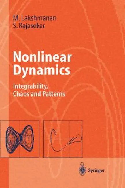 Nonlinear Dynamics: Integrability, Chaos and Patterns by Muthusamy Lakshmanan