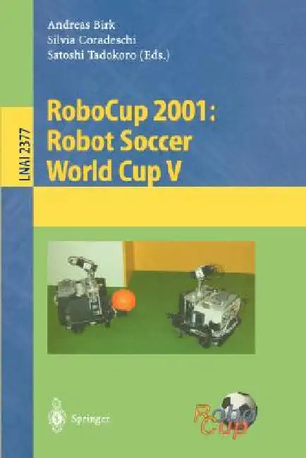 Robocup 2001: Robot Soccer World Cup V by Andreas Birk, Silvia Coradeschi, Satoshi Tadokoro