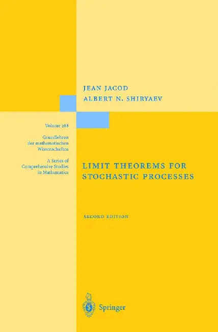 Limit Theorems for Stochastic Processes by Jean Jacod