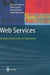 Web Services: Concepts, Architectures and Applications by Gustavo Alonso