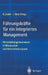 Führungskräfte Für Ein Integriertes Management: Wirtschaftsingenieurwesen in Wissenschaft Und Unternehmenspraxis by Hartmut Zadek, Jörg Risse