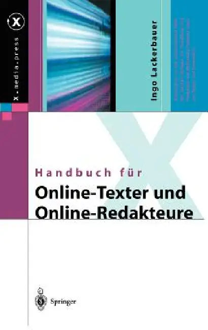 Handbuch Für Online-Texter Und Online-Redakteure by Ingo Lackerbauer