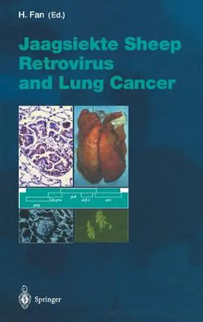 Jaagsiekte Sheep Retrovirus and Lung Cancer by Hung Y. Fan