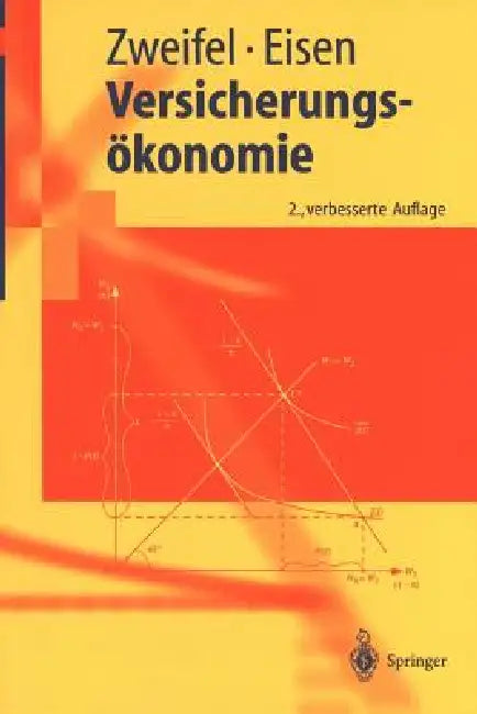 Versicherungsökonomie by Peter Zweifel, Roland Eisen