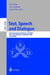 Text, Speech and Dialogue: 5th International Conference, Tsd 2002, Brno, Czech Republic September 9-12, 2002. Proceedings by Petr Sojka, Ivan Kopecek, Karel Pala