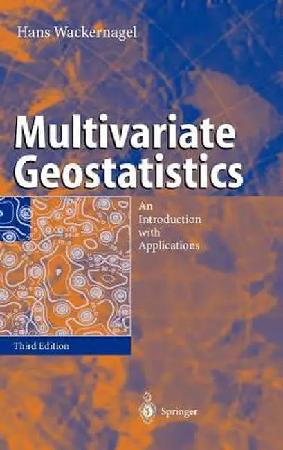 Multivariate Geostatistics: An Introduction with Applications by Hans Wackernagel