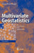 Multivariate Geostatistics: An Introduction with Applications by Hans Wackernagel