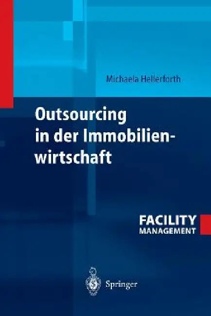Outsourcing in Der Immobilienwirtschaft by Michaela Hellerforth