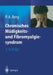 Chronisches Müdigkeits- Und Fibromyalgiesyndrom by Peter A. Berg