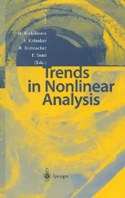 Trends in Nonlinear Analysis by Markus Kirkilionis, Susanne Krömker, Rolf Rannacher