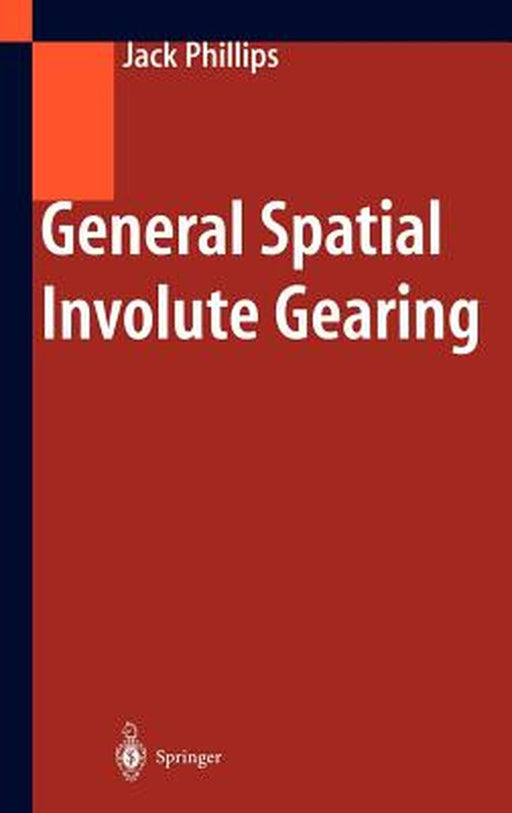 General Spatial Involute Gearing by Jack Phillips