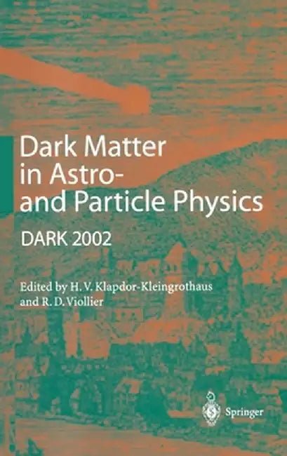 Dark Matter in Astro- And Particle Physics: Proceedings of the International Conference Dark 2002, Cape Town, South Africa, 4-9 February 2002 by Klapdor-Kleingrothaus