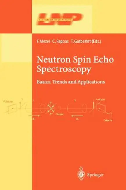 Neutron Spin Echo Spectroscopy: Basics, Trends and Applications by Ferenc Mezei