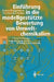 Einführung in Die Modellgestützte Bewertung Von Umweltchemikalien: Datenabschätzung, Ausbreitung, Verhalten, Wirkung Und Bewertung by Rainer Bruggemann, Ute Drescher-Kaden