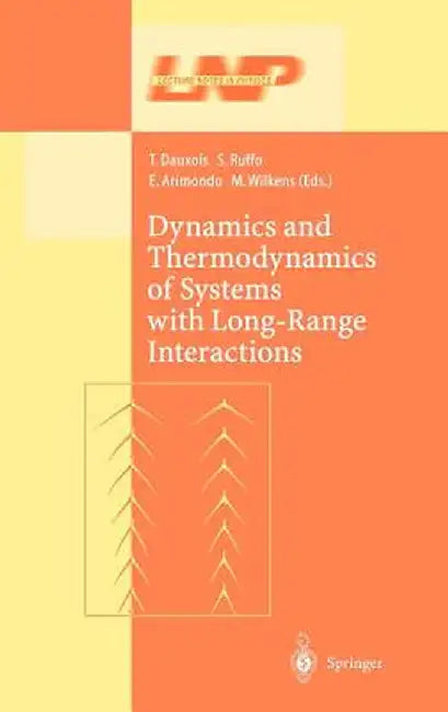 Dynamics and Thermodynamics of Systems with Long Range Interactions by Thierry Dauxois