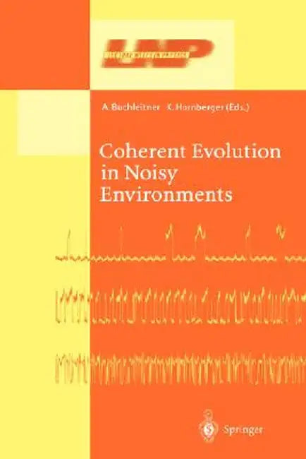 Coherent Evolution in Noisy Environments by Andreas Buchleitner