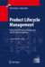 Product Lifecycle Management: Ein Leitfaden Für Product Development Und Life Cycle Management by Martin Eigner, Ralph Stelzer