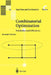 Combinatorial Optimization: Polyhedra and Efficiency by Alexander Schrijver