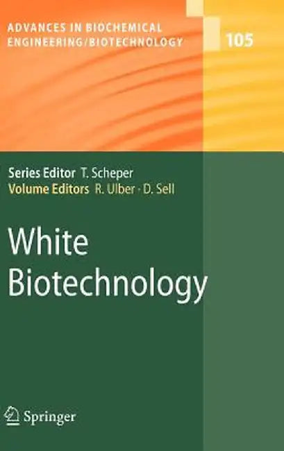 White Biotechnology by Roland Ulber