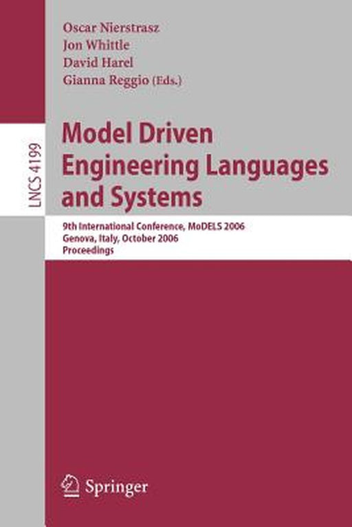 Model Driven Engineering Languages and Systems: 9th International Conference, Models 2006, Genova, Italy, October 1-6, 2006, Proceedings by Oscar Nierstrasz