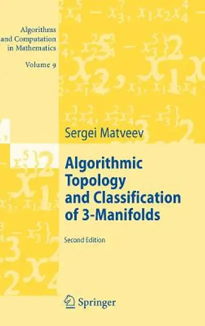 Algorithmic Topology and Classification of 3-Manifolds by Sergei Matveev