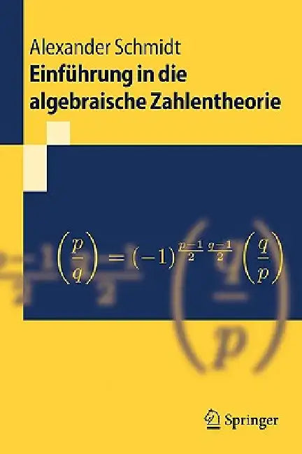 Einführung in Die Algebraische Zahlentheorie by Alexander Schmidt