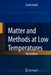 Matter and Methods at Low Temperatures by Frank Pobell
