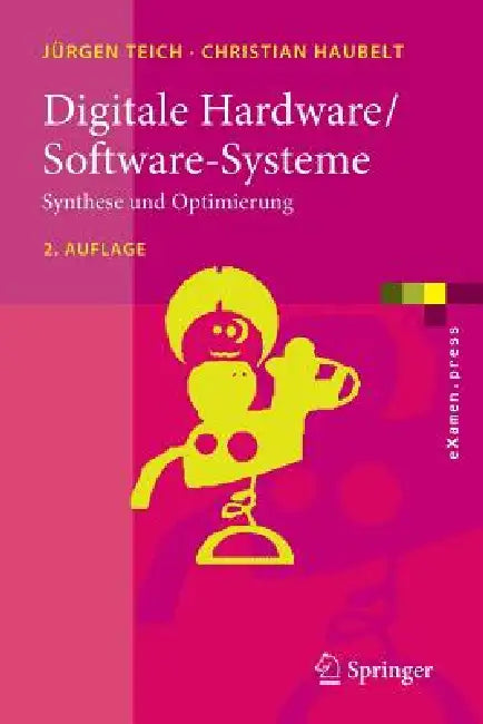 Digitale Hardware/Software-Systeme: Synthese Und Optimierung by Jürgen Teich, Christian Haubelt