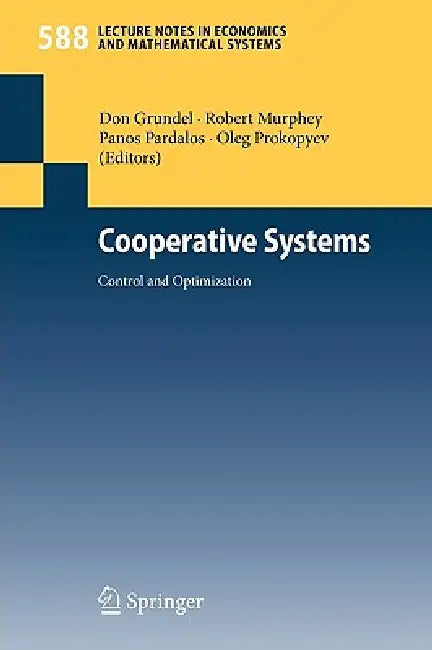 Cooperative Systems: Control and Optimization by Don Grundel, Robert Murphey, Panos Pardalos