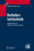 Verkehrsleittechnik: Automatisierung Des Straßen- Und Schienenverkehrs by Eckehard Schnieder, E. Schnieder, U. Becker