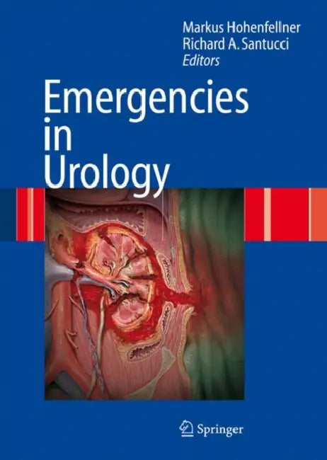 Emergencies in Urology by M. Hohenfellner