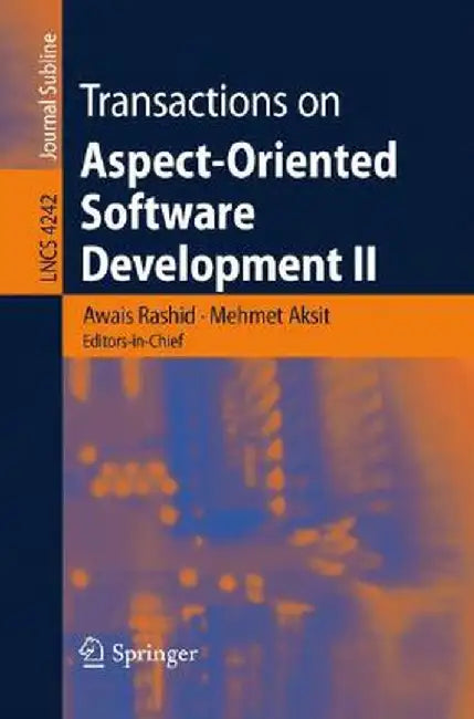 Transactions on Aspect-Oriented Software Development II: Focus: Aop Systems, Software and Middleware by Awais Rashid