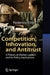 Competition, Innovation, and Antitrust: A Theory of Market Leaders and Its Policy Implications by Federico Etro