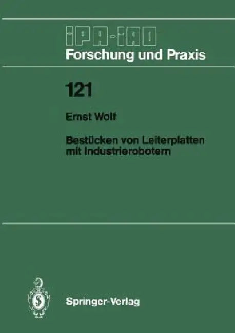 Bestücken Von Leiterplatten Mit Industrierobotern by Ernst Wolf